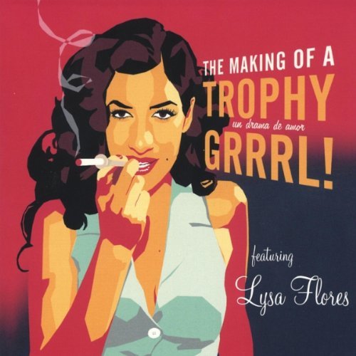 Lisa Flores – The Making of a Trophy Grrrl!